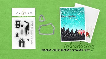 Altenew Stamps Intro - From Our Home