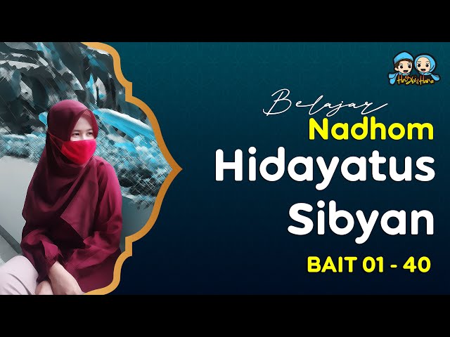 BELAJAR NADHOM HIDAYATUS SIBYAN | BAIT 01 - 40 ( VIDEO LIRIK DAN TERJEMAH) | COVER SANTRIWATI class=