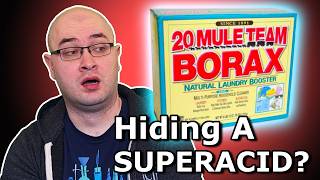 Borax is Connected to the World's Strongest Acid | Meet the Elements