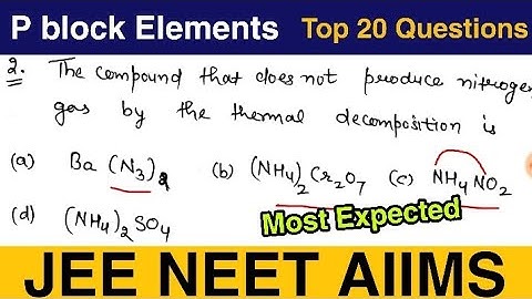 P Block Elements For JEE NEET AIIMS | Top 20 Questions | Previous Year 2008-18