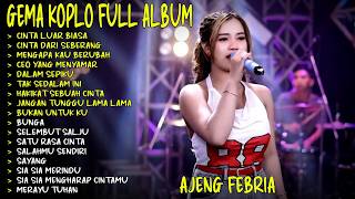 Cinta Luar Biasa  Cinta Dari Seberang  Ajeng Febria Gema Nada Dangdut Koplo  Album Terbaru