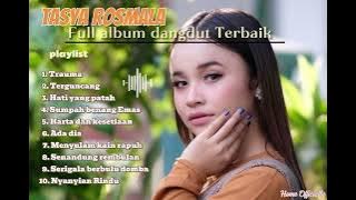 TASYA ROSMALA FULL ALBUM,TRAUMA, TERGUNCANG