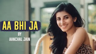 Aa bhi ja - Unplugged cover | Aanchal V Jain | Sunidhi Chauhan | Lucky Ali