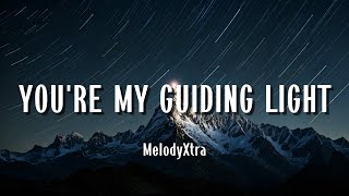 You're My Guiding Light (Lyrics)