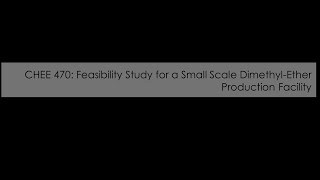 Design of a Small Scale Methanol to Dimethyl Ether plant by CHEE 470 Queen&#39;s University