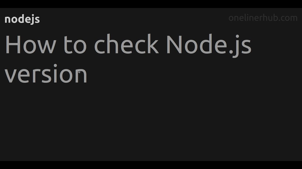 How To Check Node js Version YouTube how-to-check-node-js-version-youtube