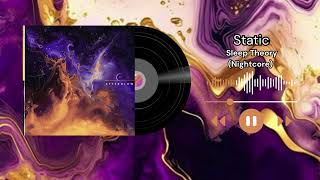 Static - Sleep Theory (Nightcore)