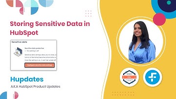 Hupdates - June 2024 | Storing Sensitive Data in HubSpot | HubSpot HIPAA Compliant CRM