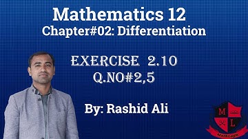 Exercise 2.10 Q#2,5 Lec_43 Chap 02  Math 12