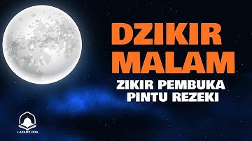 DZIKIR MALAM HARI   Dzikir malam hari , Zikir pembuka pintu rezeki