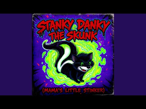 Stanky Danky the skunk (Mama’s little stinker)