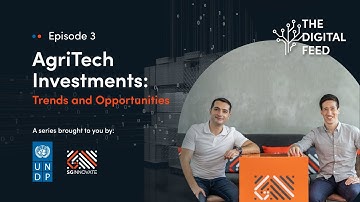 The Digital Feed Episode 3: AgriTech Investments: Trends and Opportunities