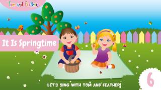 It Is Springtime – Children’s Song | Tom and Feather