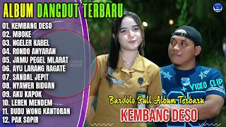 Bardolo Full Album || KEMBANG DESO - MBOKE - NGELER KABEL - Dangdut Jawa Terbaru 2026 Viral