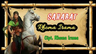 SAHABAT - RHOMA IRAMA   (full hd   lirik) Sang Legend Maestro Musik Indonesia