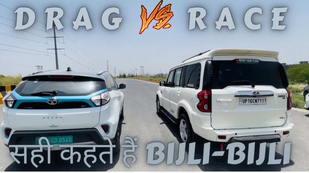DRAG RACE 🔥 | NEXON EV vs SCORPIO s11 | बहुत तकलीफ़ होती है 😰 | REHAN YADAV VLOGS | VLOG - 84