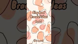 Clay bead bracelet ideas part 5 NOT MY PICS