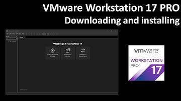 VMware Workstation: Downloading and installing