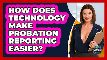 How Does Technology Make Probation Reporting Easier? - Second Chance Journey