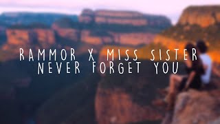 Rammor - Never Forget You (Feat. Miss Sister) (Official Lyric Video)