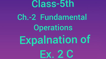 Class-5th Ch.2-Fundamental Operations (Explanation of Ex. 2 C)