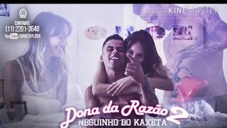 MC Neguinho do Kaxeta - Dona da Razão 2 (Download mp3)