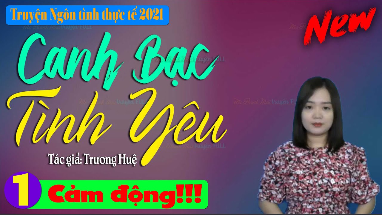 [Siêu Phẩm HOT] CANH BẠC TÌNH YÊU || Truyện Thanh Mai Kể Mới Nhất 2021 || Truyện Tâm sự đời thực - youtube