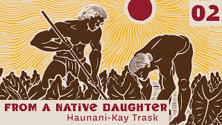 From a Native Daughter by Haunani-Kay Trask: Part 1 Net Worth