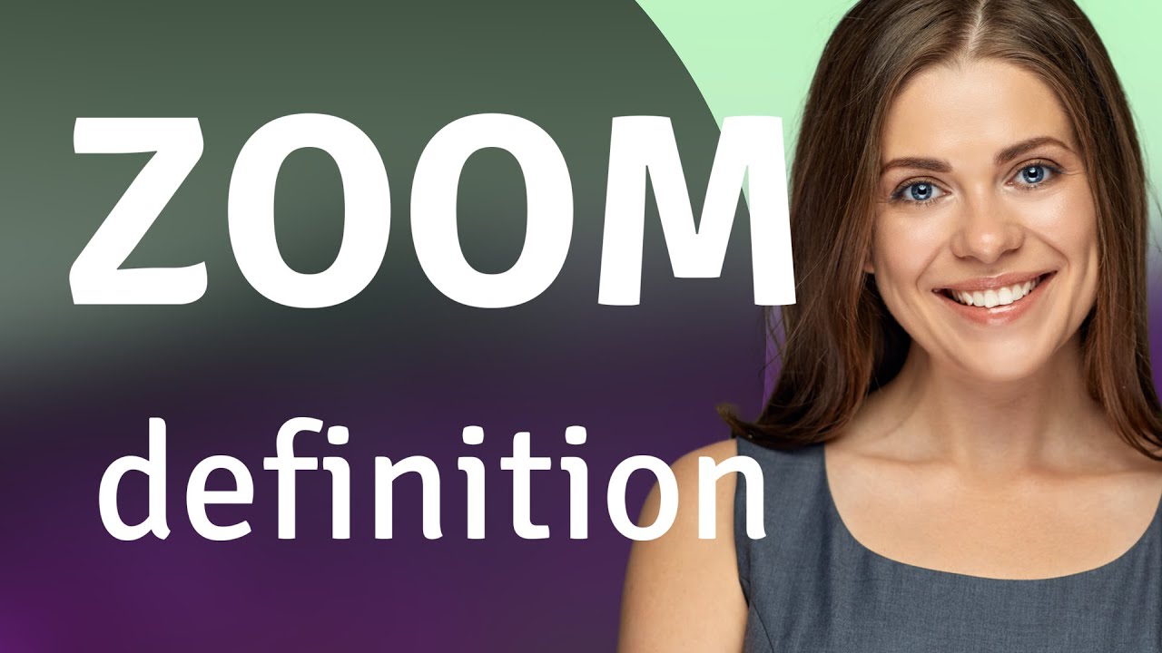 Zoom | what is ZOOM definition