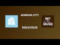 Gorgon City Delicious mp3