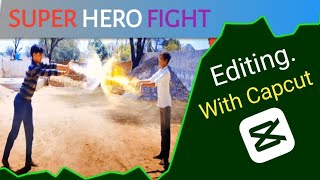 Super hero Fight Editing fight video editing in capcut in hindi | Mobile VFX | Editing tutorial |