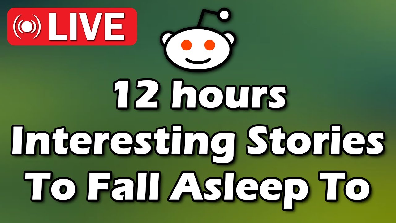 12 HOURS of Interesting Stories to Fall Asleep to | Best Reddit Stories Compilation - Best of Reddit