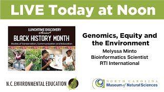 Lunchtime Discovery: Genomics, Equity and the Environment