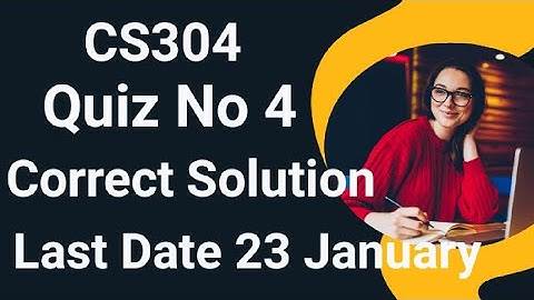 Cs304 Quiz No 4 2024 | cs304 quiz no 4 2024 | cs304 quiz 4 solution