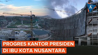 Penampakan Kantor Presiden di IKN Terkini yang Berstruktur Baja dan Disebut Tahan Cuaca