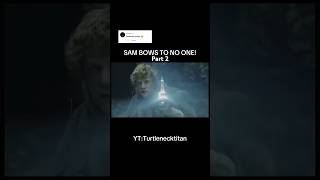Sam is goated part 2.. #comedy #lordoftherings #fyp #samwisegamgee