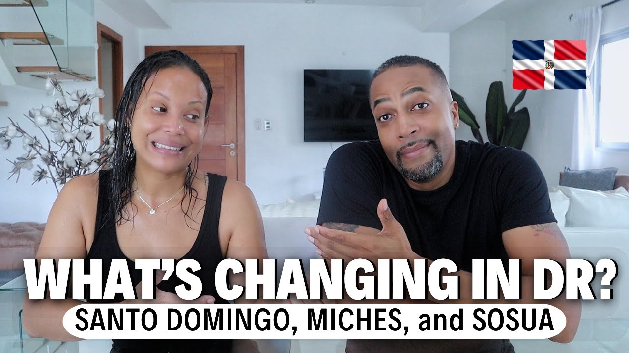 Changes in Dominican Republic You Need to Know