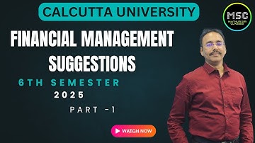 6th Semester Financial Management Suggestions | Part - 1 | #mathursirclasses #calcuttauniversity