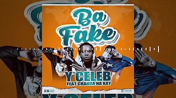 Y Celeb (408 Empire) Ft.  Chanda Na Kay - BA FAKE