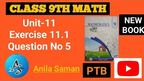Class 9th Math New Book Ex 11.1 Q#(5),9 class maths new book EX 11.1 q 5,ex 11.1 class 9 q 5,PTB, 