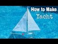 How to Make a Yacht Out of Plastic Bottle - Simple Toy Boat