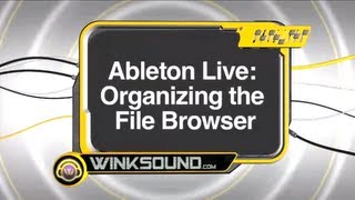 Ableton Live: Organizing the File Browser | WinkSound