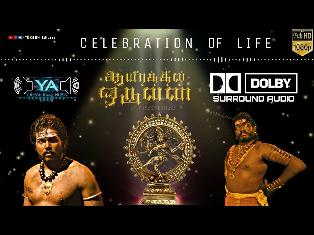 Celebration of Life BGM | Dolby Atmos Surround Audio | Aayirathil Oruvan | Karthi | YUKESH Editzzz class=