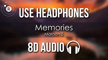 Maroon 5 - Memories (8D AUDIO)