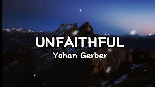 Yohan Gerber - Unfaithful (Lyrics) feat. Bersage, HALUNA Resimi