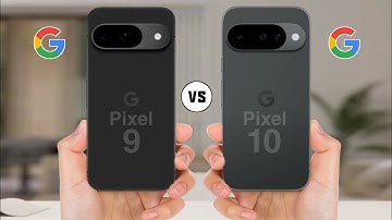 Google Pixel 9 vs Google Pixel 10