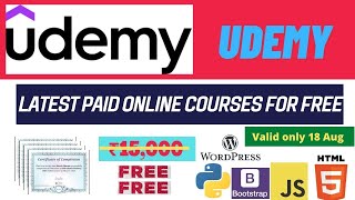 Udemy Paid Online Courses For Free | Free Certificates |  Learn Python, Wordpress, HTML, JS and More