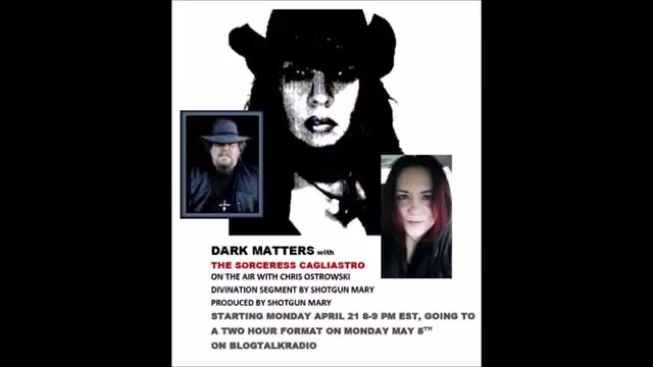 Dark Matters Radio Show with Sorceress Cagliastro - Episode 1
