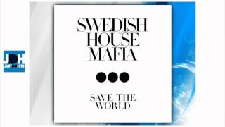 Swedish House Mafia - Save The World (Original Mix) [Radio Rip]