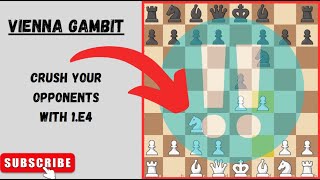 CRUSH Your Opponents With 1.E4 | Vienna Gambit
